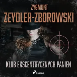Klub Ekscentrycznych Panien - Zygmunt Zeydler-Zborowski