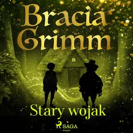 Stary wojak - Bracia Grimm, Jakub Grimm, Wilhelm Grimm