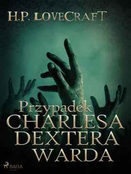 Przypadek Charlesa Dextera Warda - H. P. Lovecraft
