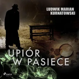Upiór w pasiece - Ludwik Marian Kurnatowski, Ludwik Marian Kurnatowski