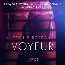 Voyeur - opowiadanie erotyczne - Cecilie Rosdahl