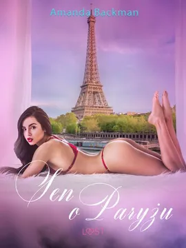Sen o Paryżu - opowiadanie erotyczne - Amanda Backman