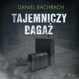 Tajemniczy bagaż - Daniel Bachrach