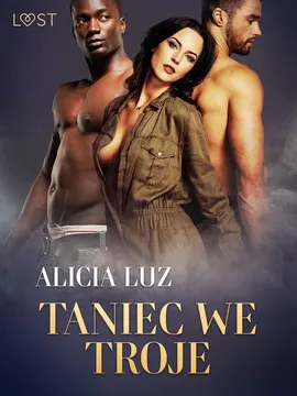 Taniec we troje - opowiadanie erotyczne - Alicia Luz