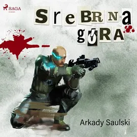 Srebrna Góra - Arkady Saulski