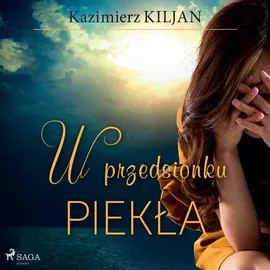 W przedsionku piekła - Kazimierz Kiljan