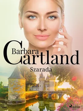 Szarada - Ponadczasowe historie miłosne Barbary Cartland - Barbara Cartland