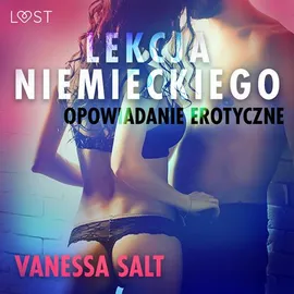 Lekcja niemieckiego - opowiadanie erotyczne - Vanessa Salt