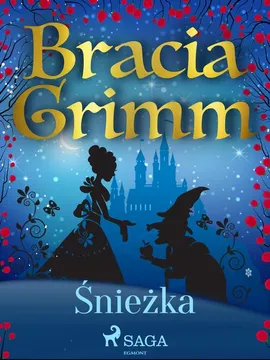 Śnieżka - Bracia Grimm, Jakub Grimm, Wilhelm Grimm
