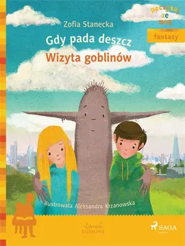 Gdy pada deszcz - Wizyta Goblinów - Zofia Stanecka