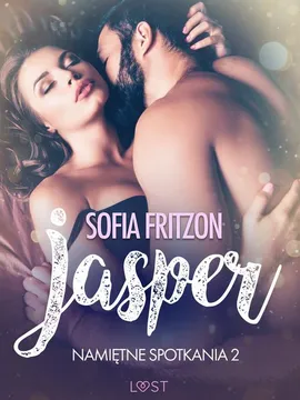 Namiętne spotkania 2: Jesper - opowiadanie erotyczne - Sofia Fritzson