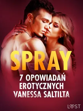 Spray - 7 opowiadań erotycznych - Vanessa Salt