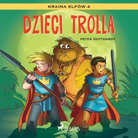Kraina Elfów 4 - Dzieci trolla - Peter Gotthardt, Peter Gotthardt