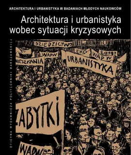 Architektura i urbanistyka wobec sytuacji kryzysowych - Cezary Głuszek, Krystyna Solarek