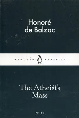 The Atheists Mass - de Balzac Honore