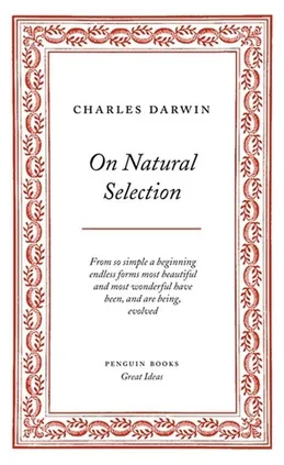On Natural Selection - Charles Darwin