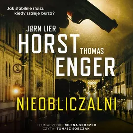 Nieobliczalni - Jorn Lier Horst, Thomas Enger