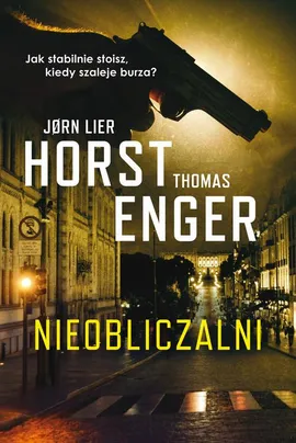 Nieobliczalni - Jorn Lier Horst, Thomas Enger