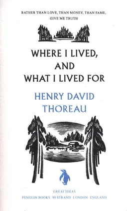 Where I Lived, and What I Lived For - Outlet - Thoreau Henry David