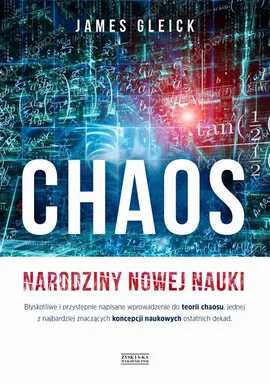 Chaos. Narodziny nowej nauki - James Gleick