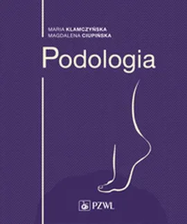 Podologia - Maria Klamczyńska, Magdalena Ciupińska