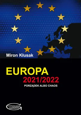 Europa 2021/2022. Porządek albo chaos - Miron Kłusak