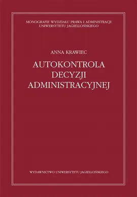 Autokontrola decyzji administracyjnej - Anna Krawiec