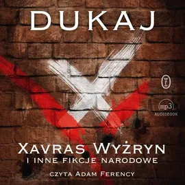 Xavras Wyżryn i inne fikcje narodowe - Jacek Dukaj