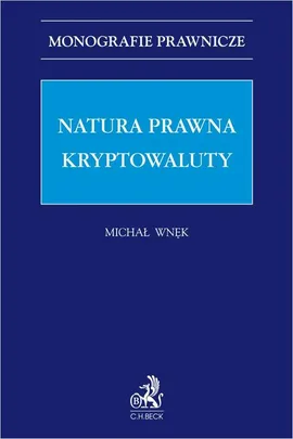 Natura prawna kryptowaluty - Michał Wnęk