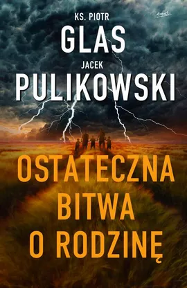 Ostateczna bitwa o rodzinę - Jacek Pulikowski, Piotr Glas