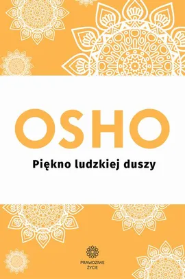 Piękno ludzkiej duszy - Osho