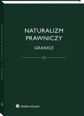 Naturalizm prawniczy. Granice - Bartosz Brożek, Jerzy Stelmach, Łukasz Kurek