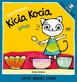 Kicia Kocia gotuje - Anita Głowińska