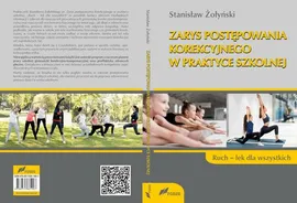 Zarys postępowania korekcyjnego w praktyce szkolnej Ruch lek dla wszystkich - Stanisław Żołyński