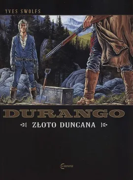 Durango Tom 9 Złoto Duncana - Yves Swolfs