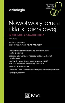Nowotwory płuca i klatki piersiowej Wybrane zagadnienia - Outlet - Paweł Krawczyk