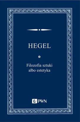 Filozofia sztuki albo estetyka - Outlet - Hegel Georg Wilhelm Friedrich