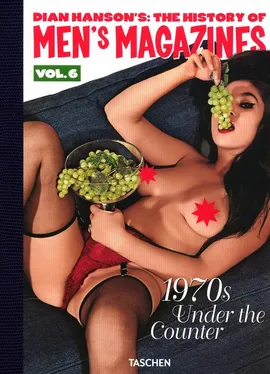 The History of Men’s Magazines. Vol. 6: 1970s Under the Counter - Dian Hanson