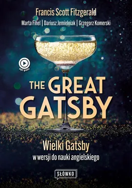 The Great Gatsby - Marta Fihel, Fitzgerald Francis Scott, Dariusz Jemielniak, Grzegorz Komerski