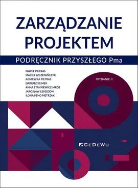 Zarządzanie projektem - Dariusz Klimek, Agnieszka Pietras, Paweł Pietras, Maciej Szczepańczyk