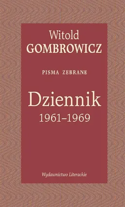 Dziennik 1961-1969 Pisma zebrane - Witold Gombrowicz