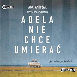 Adela nie chce umierać - Aga Antczak