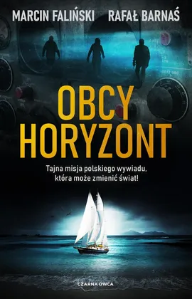Obcy horyzont - Rafał Barnaś, Marcin Faliński