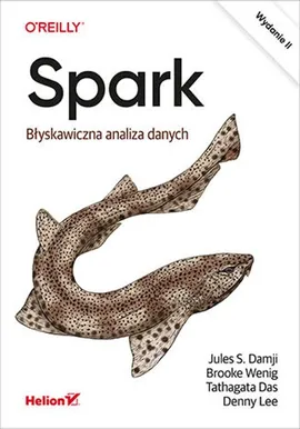 Spark - Denny Lee, Tathagata Das, Brooke Wenig, Damji Jules S.