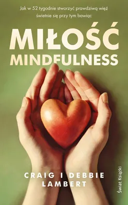 Miłość mindfulness - Craig Lambert
