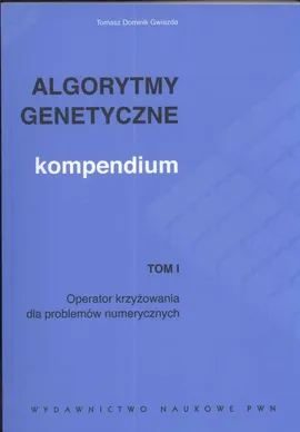 Algorytmy genetyczne Kompendium Tom 1 - Outlet - Gwiazda Tomasz Dominik