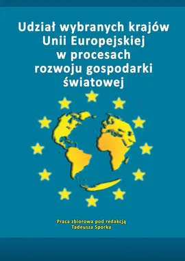 Udział wybranych krajów Unii Europejskiej w procesach rozwoju gospodarki światowej