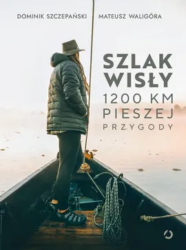 Szlak Wisły - Dominik Szczepański, Mateusz Waligóra