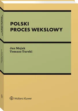 Polski proces wekslowy - Jan Mojak, Tomasz Turski