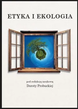 Etyka i ekologia - autor zbiorowy